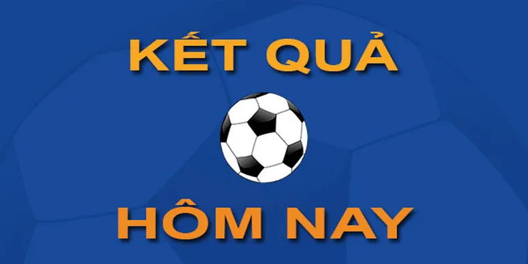 Kết Quả Bóng Đá Hôm Nay Phân Tích Thông Tin Và Xu Hướng Thi Đấu Mới Nhất