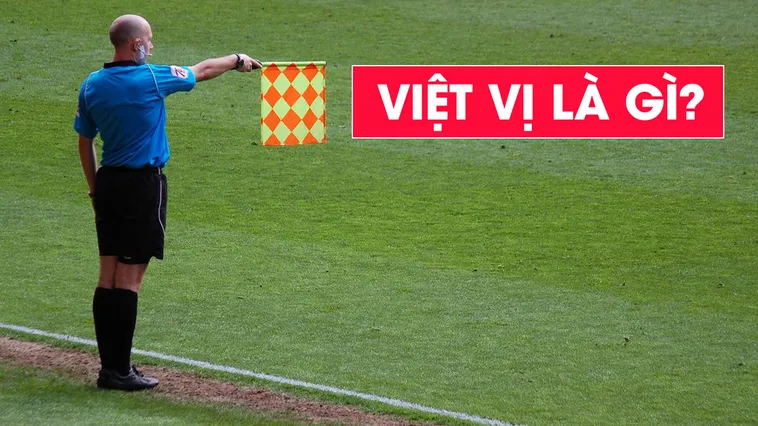 Ném Biên Có Việt Vị Không Giải Thích Luật Và Tình Huống Thực Tế Dễ Nhầm